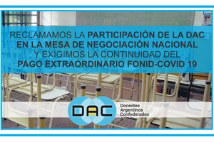 LA DAC RECLAMA A TROTTA LA PARTICIPACIÓN EN LA MESA DE NEGOCIACIÓN NACIONAL Y EXIGE LA CONTINUIDAD DEL PAGO EXTRAORDINARIO FONID – COVID 19
