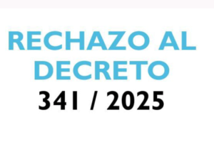 Rechazo al decreto 341 / 2025